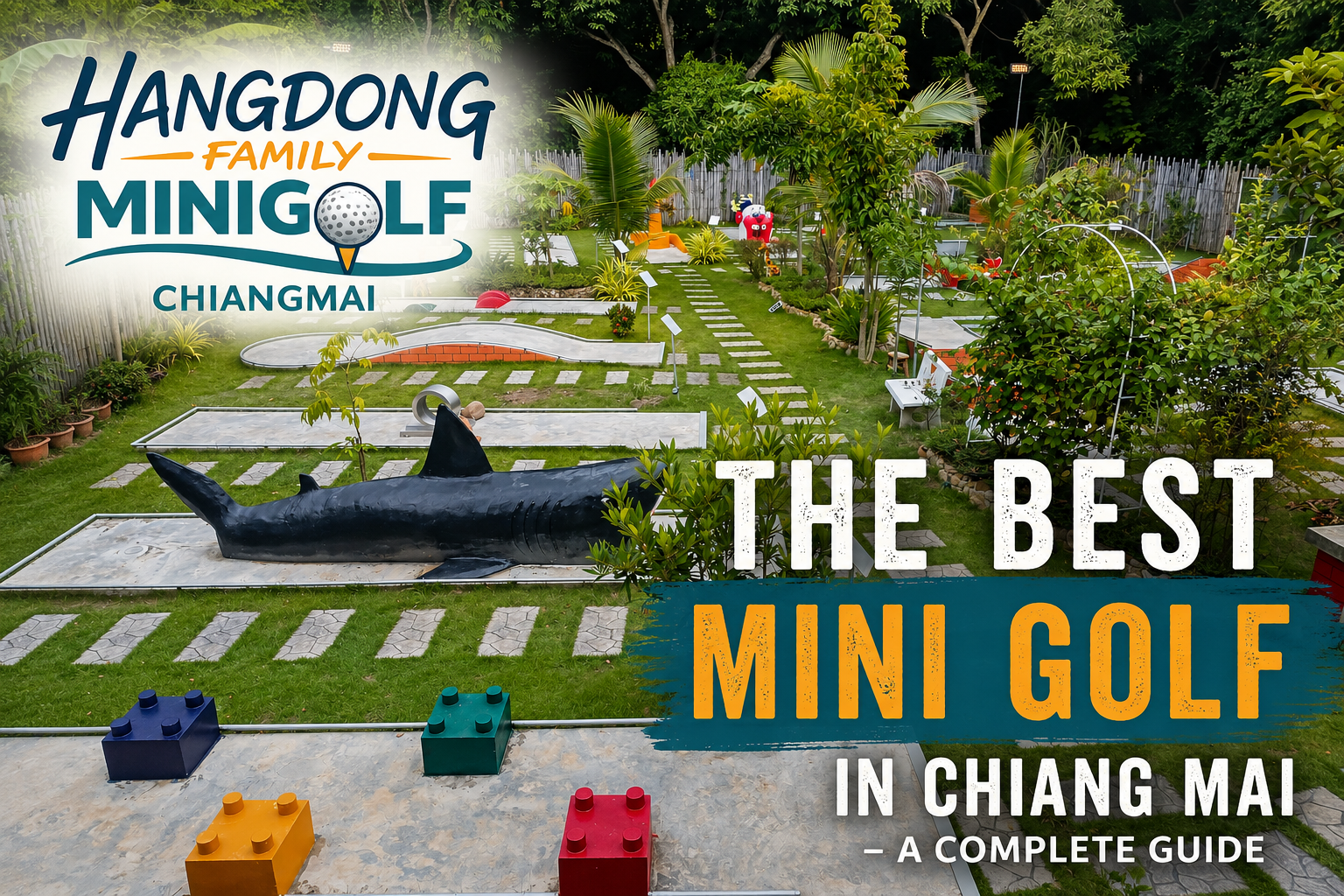 The Best Mini Golf in Chiang Mai – A Complete Guide